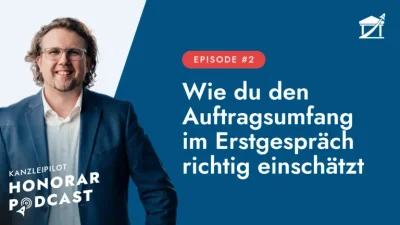 KanzleiPilot Honorar-Podcast - Episode 2